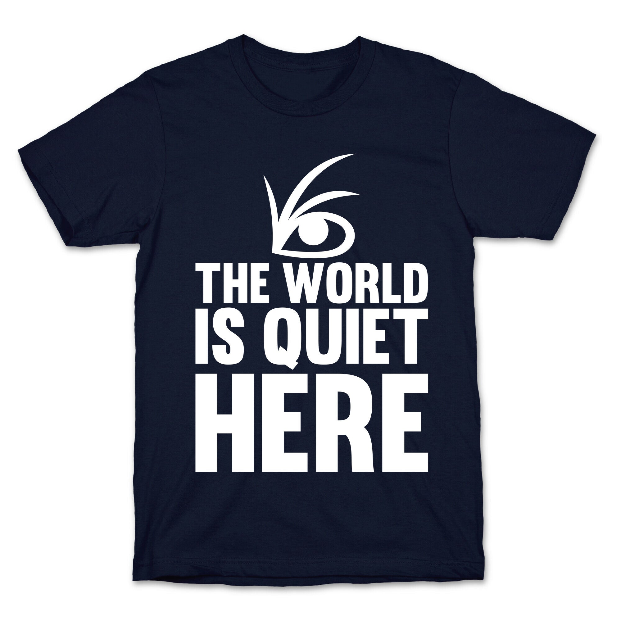 The World Is Quiet Here T-Shirt